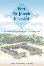 FORT ST. JOSEPH REVEALED