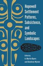 Hopewell Settlement Patterns, Subsistence, and Symbolic Landscapes