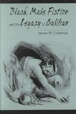 Black Male Fiction and the Legacy of Caliban