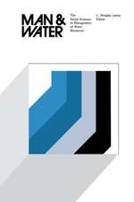 Man and Water: The Social Sciences in Management of Water Resources