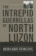 The Intrepid Guerrillas of North Luzon