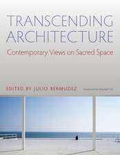 Transcending Architecture: Contemporary Views on Sacred Space