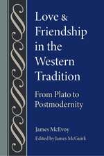 Love and Friendship in the Western Tradition