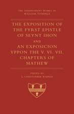 The Exposition of 1 John and an Exposition Upon Matthew V-VII