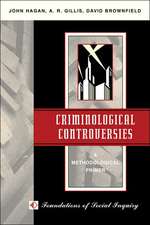 Criminological Controversies: A Methodological Primer