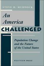 An America Challenged: Population Change And The Future Of The United States