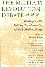 The Military Revolution Debate: Readings On The Military Transformation Of Early Modern Europe