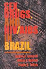 Sex, Drugs, And Hiv/aids In Brazil