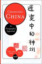 Changing China: A Geographic Appraisal