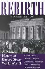 Rebirth: A Political History Of Europe Since World War II