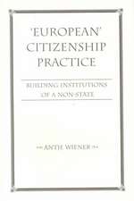 European Citizenship Practice: Building Institutions Of A Non-state