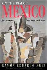 On The Rim Of Mexico: Encounters Of The Rich And Poor