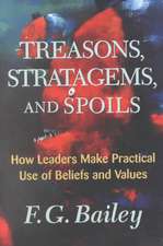 Treasons, Stratagems, And Spoils: How Leaders Make Practical Use Of Beliefs And Values