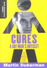 Cures: A Gay Man's Odyssey, Tenth Anniversary Edition