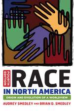 Race in North America: Origin and Evolution of a Worldview