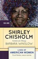 Shirley Chisholm: Catalyst for Change