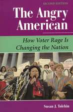 The Angry American: How Voter Rage Is Changing The Nation