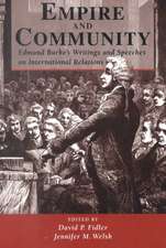 Empire And Community: Edmund Burke's Writings And Speeches On International Relations