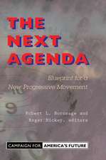 The Next Agenda: Blueprint For A New Progressive Movement