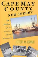 Cape May County, New Jersey: The Making of an American Resort Community