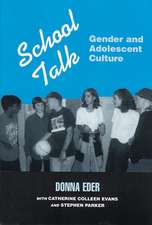 School Talk: Gender and Adolescent Culture