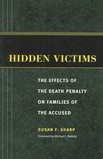 Hidden Victims: The Effects of the Death Penalty on Families of the Accused