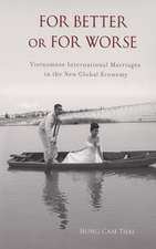 For Better or For Worse: Vietnamese International Marriages in the New Global Economy