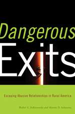 Dangerous Exits: Escaping Abusive Relationships in Rural America