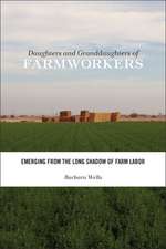 Daughters and Granddaughters of Farmworkers: Emerging from the Long Shadow of Farm Labor