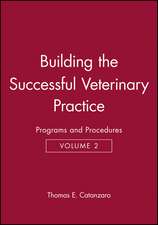 Building the Successful Veterinary Practice, Programs and Procedures