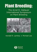 Plant Breeding: The Arnel R. Hallauer Internationa l Symposium