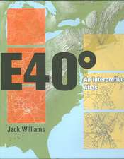 East 40 Degrees: An Interpretive Atlas