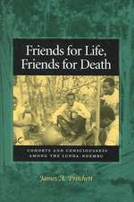 Friends for Life, Friends for Death: Cohorts and Consciousness Among the Lunda-Ndembu