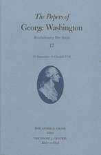 The Papers of George Washington, Revolutionary War Volume 17: 15 September-31 October 1778