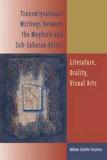 Transmigrational Writings Between the Maghreb and Sub-Saharan Africa: Literature, Orality, Visual Arts