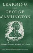 Learning Through George Washington