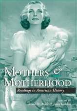 MOTHERS MOTHERHOOD: READINGS IN AMERICAN HISTORY