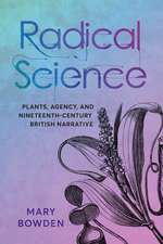 Radical Science: Plants, Agency, and Nineteenth-Century British Narrative