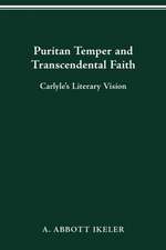 Puritan Temper and Transcendental Faith: Carlyle’s Literary Vision