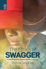 The Ethics of Swagger: Prizewinning African American Novels, 1977–1993