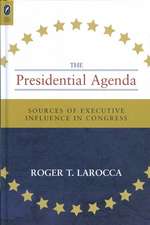 PRESIDENTIAL AGENDA: SOURCES OF EXECUTIVE INFLUENCE IN CONGRESS