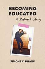 Becoming Educated: A Midwest Story