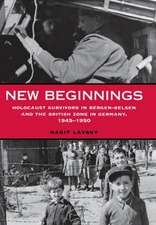 New Beginnings: Holocaust Survivors in Bergen-Belsen and the British Zone in Germany, 1945-1950