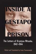 Inside a Gestapo Prison: The Letters of Krystyna Wituska, 1942-1944