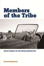 Members of the Tribe: Native America in the Jewish Imagination