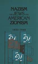 Nazism, the Jews and American Zionism, 1933-1948