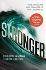 Stronger: Develop the Resilience You Need to Succeed