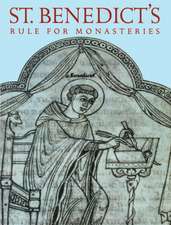 St. Benedict's Rule for Monasteries