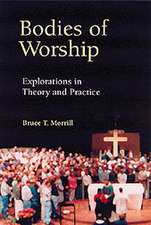 Bodies of Worship: Explorations in Theory and Practice