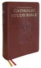 Little Rock Catholic Study Bible: Deluxe Edition